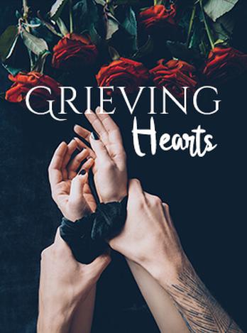 Grieving Hearts