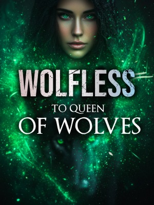 Wolfless to Queen of Wolves