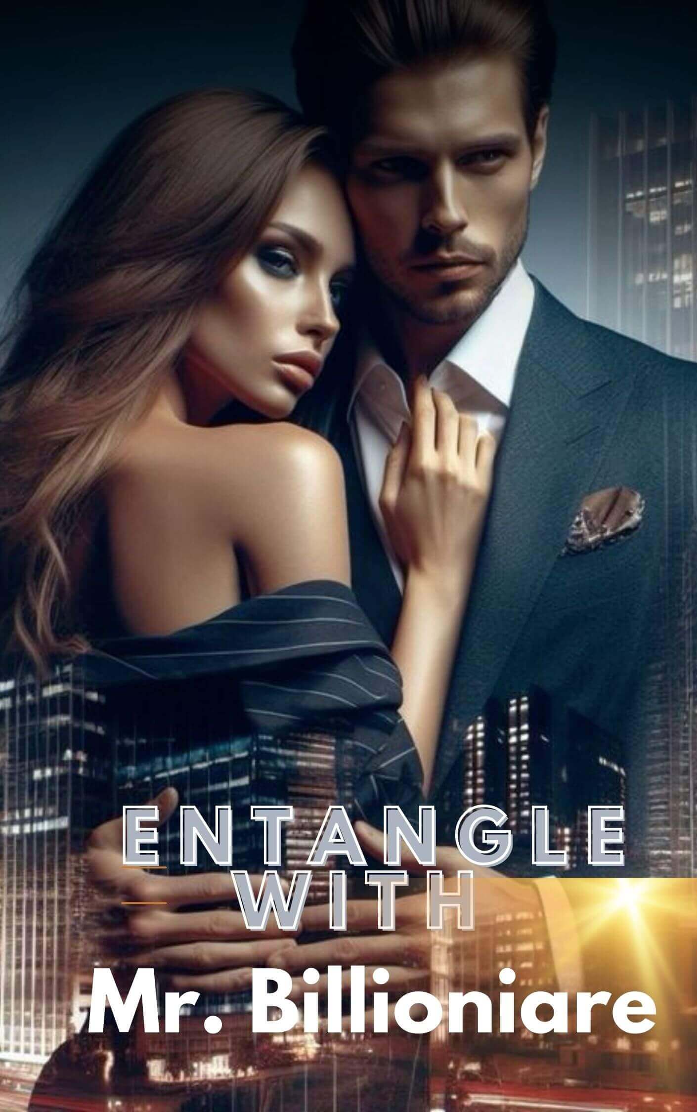 Entangle with Mr. Billionaire