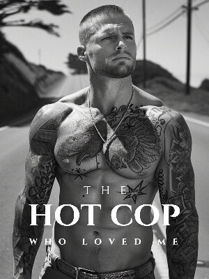 The Hot Cop Who Loved Me