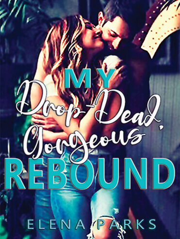 My Drop-Dead, Gorgeous Rebound