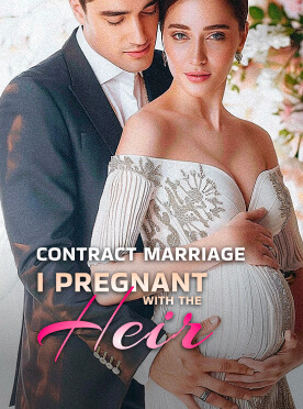 Contract Marriage: I Pregnant With The Heir