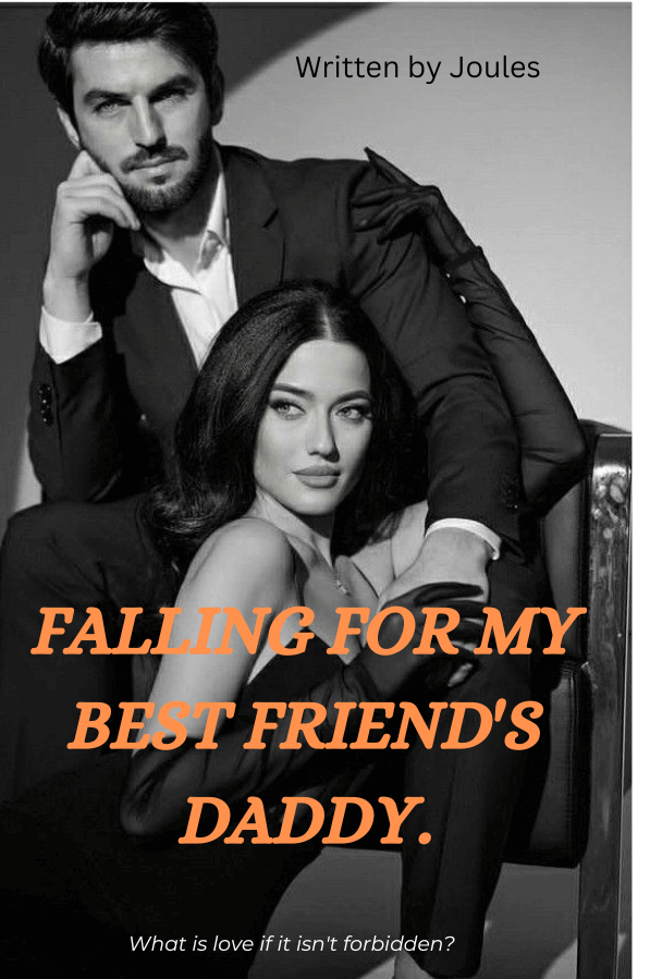 FALLING FOR MY BEST FRIEND'S DADDY