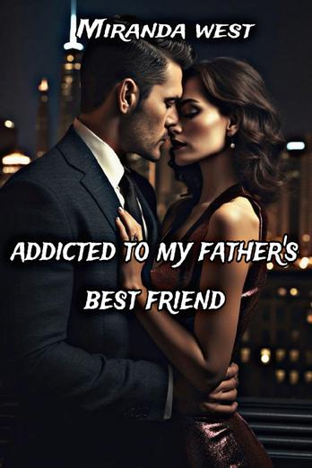 Addicted To My Father's Best Friend