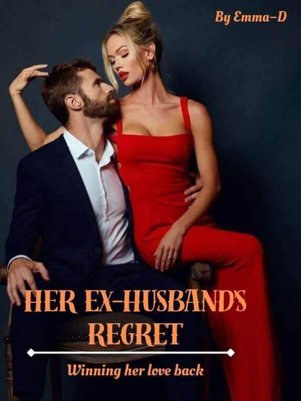 Her Ex-Husband's Regret