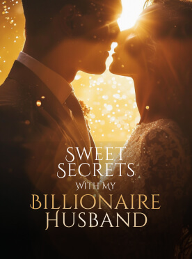 Sweet Secrets With My Billionaire Husband