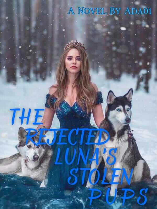 The Rejected Luna's Stolen Pups