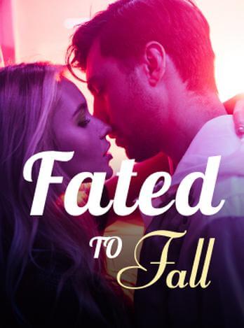 Fated to Fall