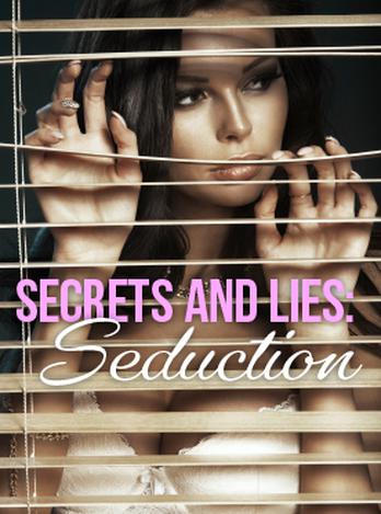 Secrets and Lies (Book One): Seduction