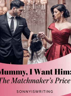 Mummy, I want him: The Matchmaker’s Price