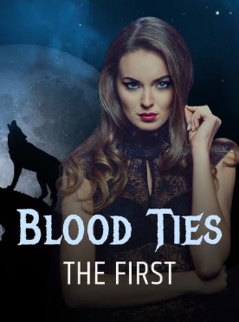 Blood Ties: The First