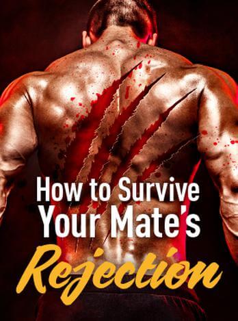 How to Survive Your Mate's Rejection