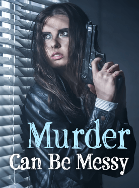 Murder Can Be Messy