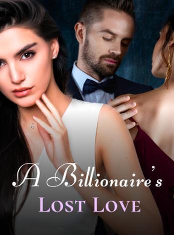 A Billionaire's Lost Love