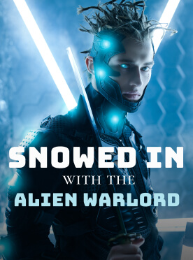 Snowed in with the Alien Warlord