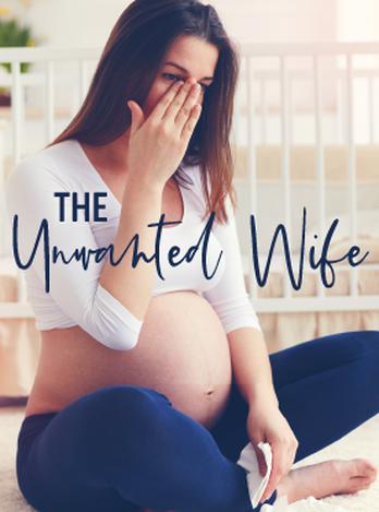 The Unwanted Wife