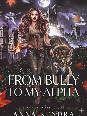 From Bully to My Alpha