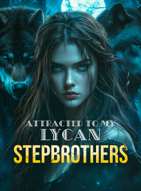 Attracted to My Lycan Stepbrothers