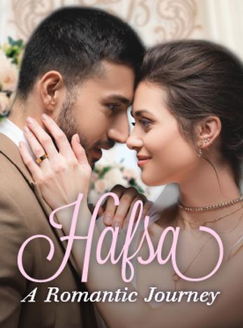 Hafsa (A Romantic Journey)