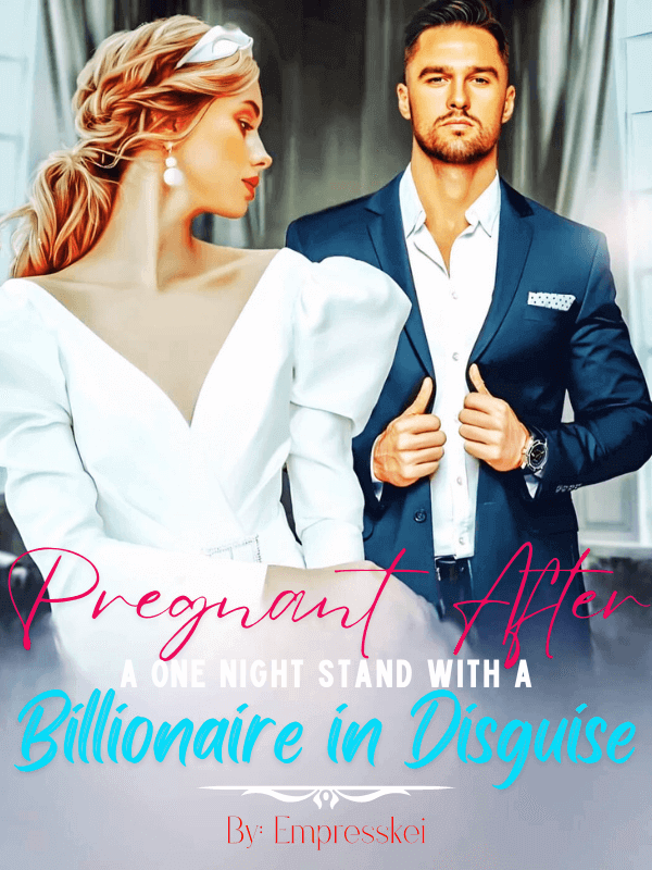 PREGNANT AFTER A ONE-NIGHT STAND WITH A BILLIONAIRE IN DISGUISE