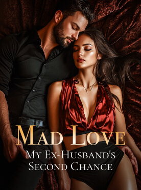 Mad Love: My Ex-Husband's Second Chance