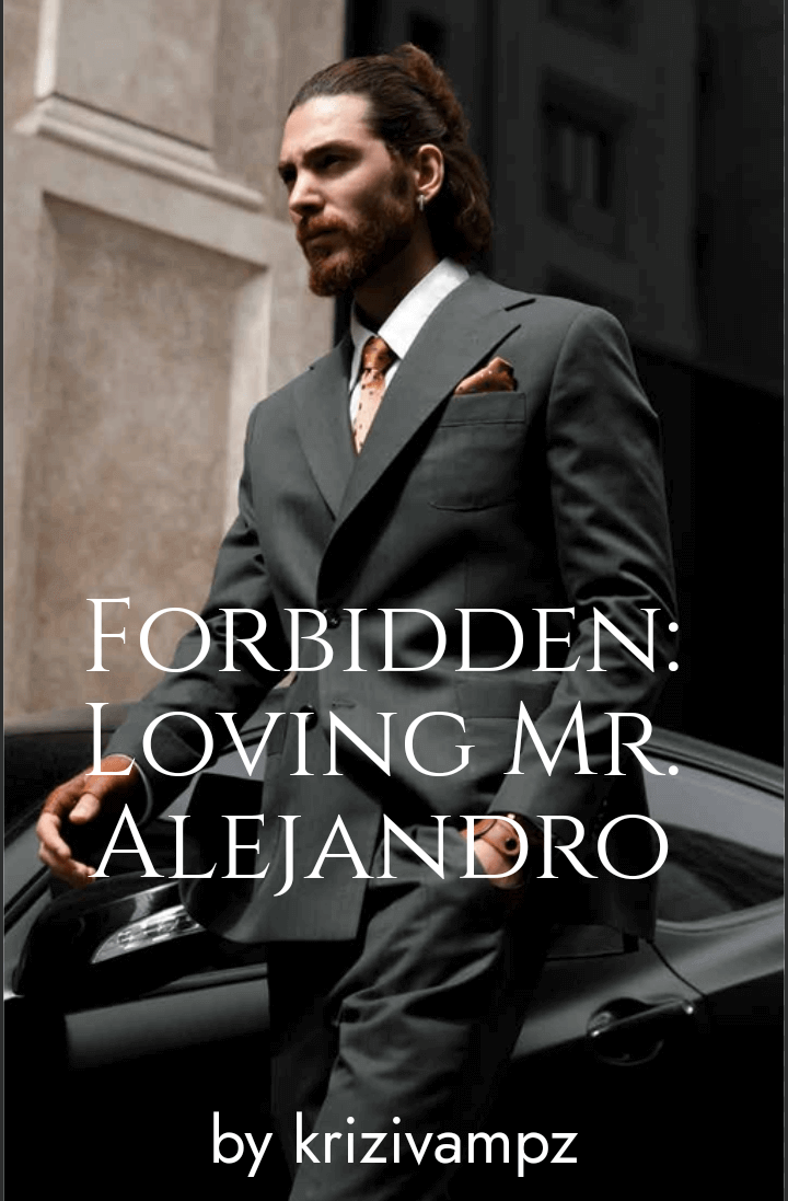 Forbidden: Loving Mr. Alejandro 