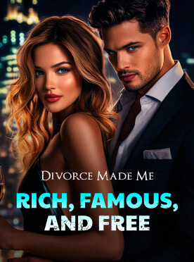 Divorce Made Me Rich, Famous, and Free