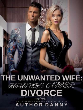 The Unwanted Wife: Revenge After Divorce