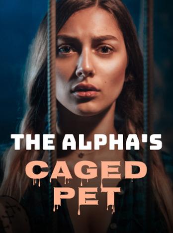 The Alpha's Caged Pet